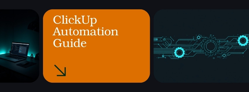ClickUp automation Guide